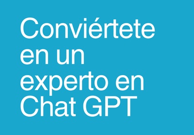 Conviértete en un experto en ChatGPT
